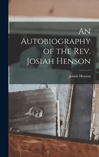 An Autobiography of the Josiah Henson