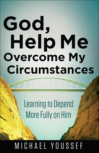 God Help Me Overcome My Circumstances