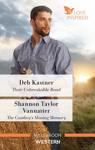 Their Unbreakable Bond / The Cowboy's Missing Memory