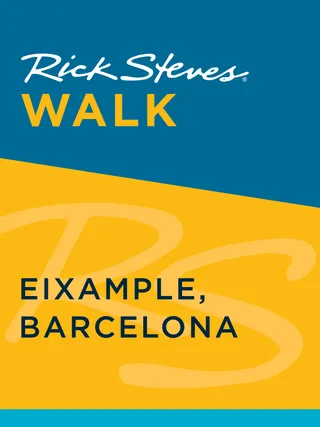Rick Steves Walk: Eixample, Barcelona