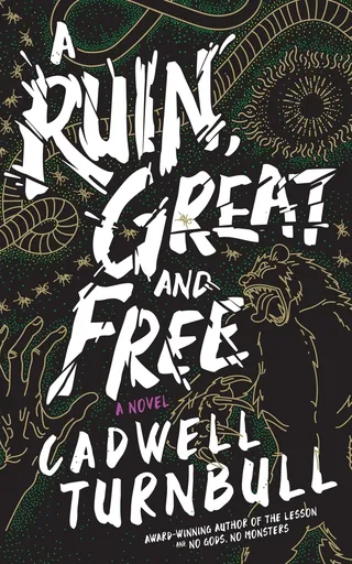 A Ruin, Great and Free