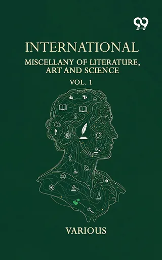 International Miscellany Of Literature, Art And Science