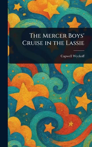 The Mercer Boys' Cruise in the Lassie