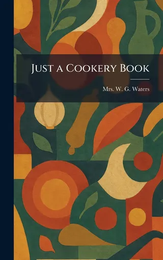 Just a Cookery Book