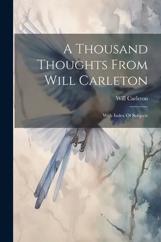 A Thousand Thoughts From Will Carleton