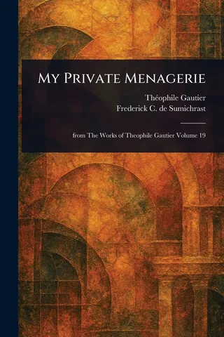 My Private Menagerie