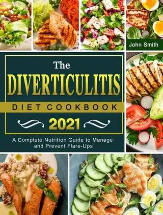 The Diverticulitis Diet Cookbook