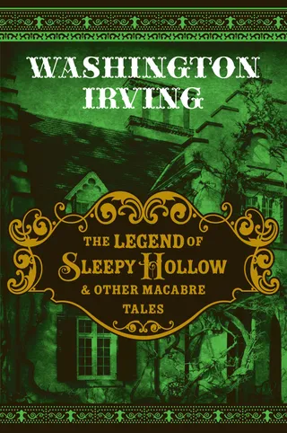 Legend of Sleepy Hollow & Other Macabre Tales