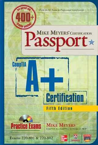 Mike Meyers' CompTIA A+ Certification Passport