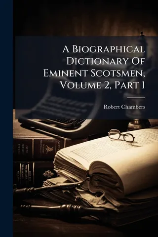 A Biographical Dictionary Of Eminent Scotsmen