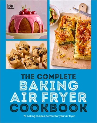 The Baking Air Fryer Cookbook