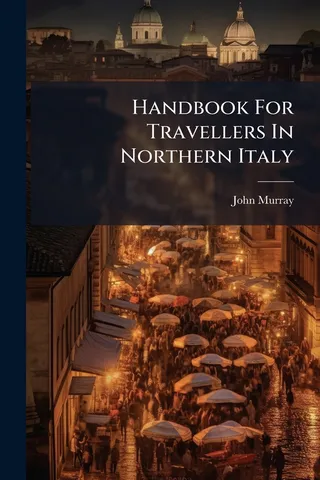 Handbook For Travellers In Northern Italy