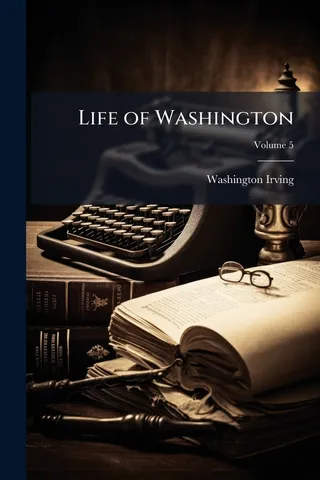 Life of Washington, Volume 5