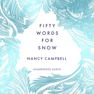 Fifty Words For Snow