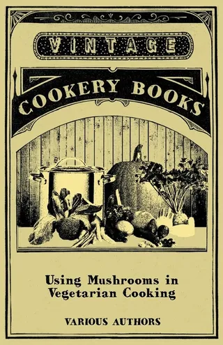 Using Mushrooms in Vegetarian Cooking