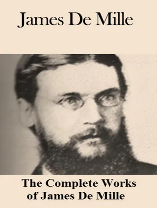 Complete Works of James De Mille