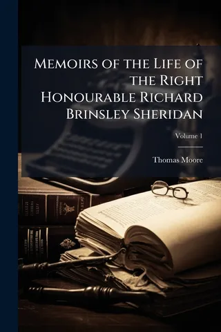 Memoirs of the Life of the Right Honourable Richard Brinsley Sheridan; Volume 1