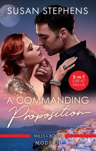 Commanding Proposition / The Secret Kept from the Greek / The Sheikh's Shock Child / A Diamond for Del Rio's Housekeeper
