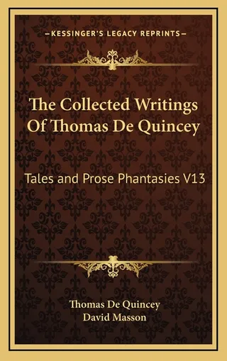 The Collected Writings of Thomas De Quincey