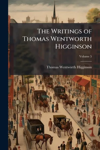 The Writings of Thomas Wentworth Higginson