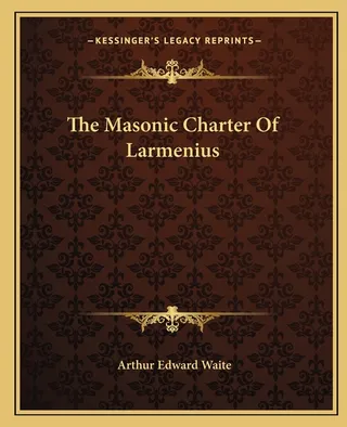 The Masonic Charter Of Larmenius