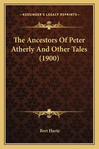 The Ancestors Of Peter Atherly And Other Tales