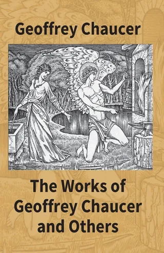 The Works of Geoffrey Chaucer and Others