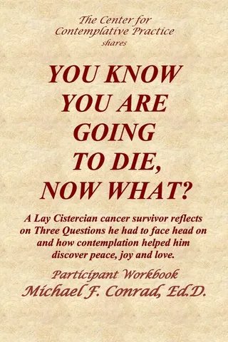 You Know You Are Going to Die, Now What?
