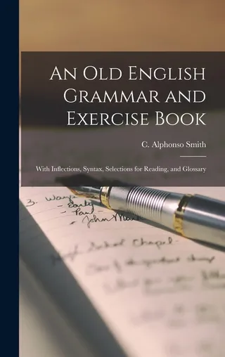 An Old English Grammar and Exercise Book