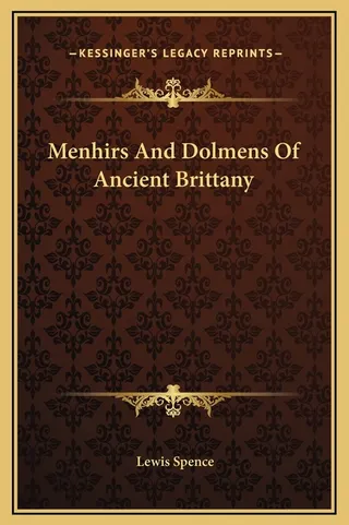 Menhirs And Dolmens Of Ancient Brittany