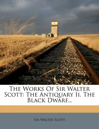 The Works Of Sir Walter Scott