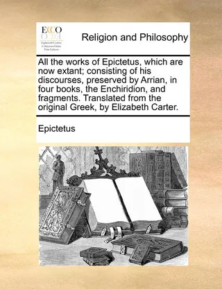 All the works of Epictetus, which are now extant