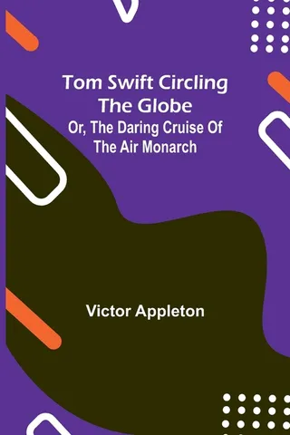 Tom Swift Circling the Globe