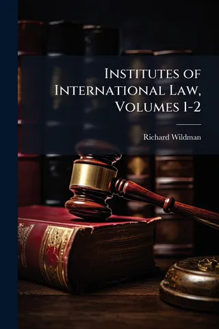 Institutes of International Law, Volumes 1-2