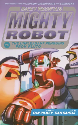 Ricky Ricotta's Mighty Robot vs. the Unpleasant Penguins from Pluto
