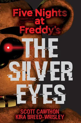 The Silver Eyes Five Nights at Freddy's Original Trilogy Book 1