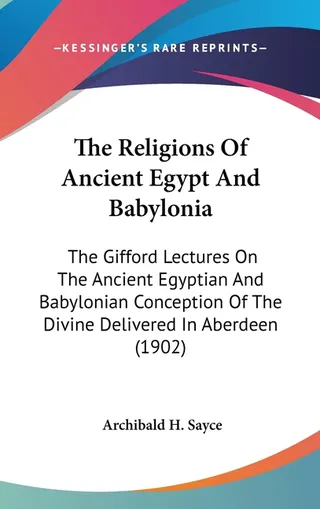 The Religions Of Ancient Egypt And Babylonia