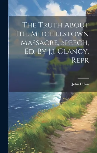 The Truth About The Mitchelstown Massacre, Speech, Ed