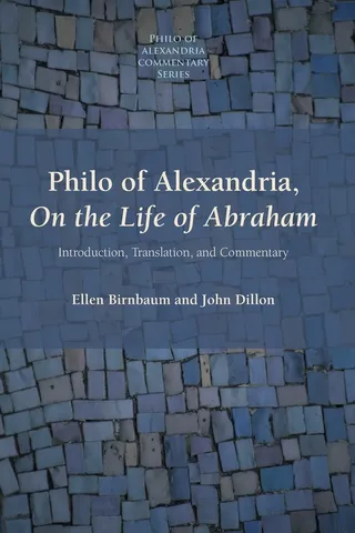 Philo of Alexandria On the Life of Abraham