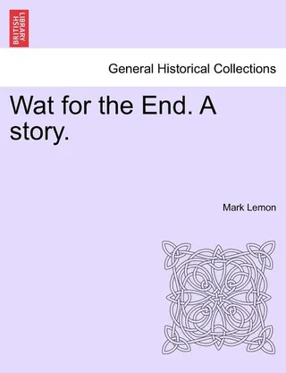 Wat for the End. A Story