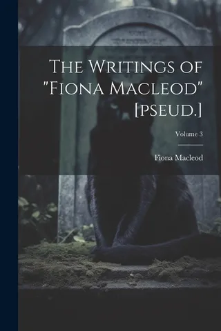The Writings of "Fiona Macleod"