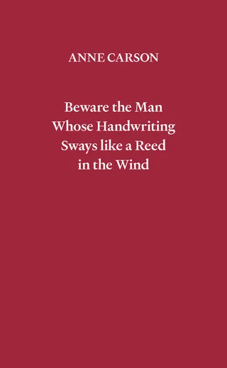 Beware the Man Whose Handwriting Sways Like a Reed in the Wind