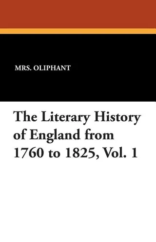 The Literary History of England from 1760 to 1825