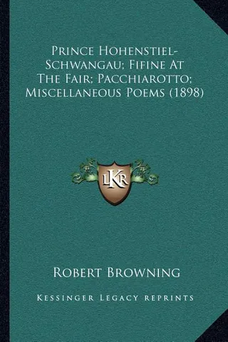 Prince Hohenstiel-Schwangau; Fifine At The Fair; Pacchiarotto; Miscellaneous Poems