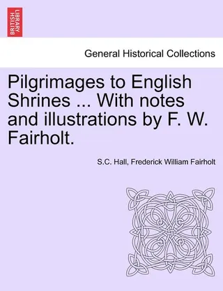 Pilgrimages to English Shrines