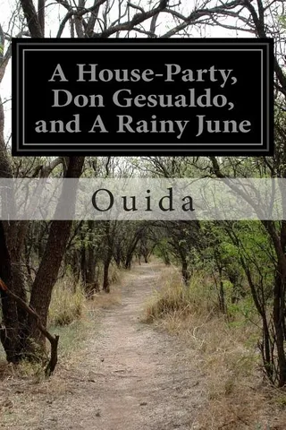 A House-Party, Don Gesualdo, and A Rainy June