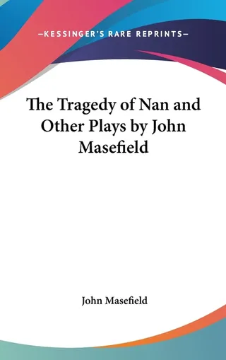 The Tragedy of Nan and Other Plays