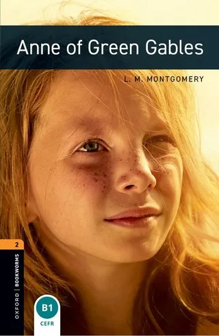 Anne of Green Gables: Oxford Bookworms Level 2
