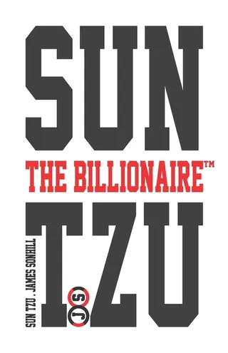 Sun Tzu the Billionaire(tm)