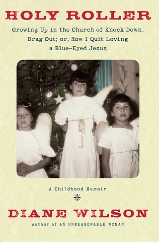 Holy Roller: Growing up in the Church of Knock down, Drag out